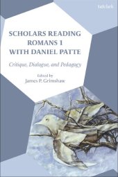 book Scholars Reading Romans 1 with Daniel Patte: Critique, Dialogue, and Pedagogy