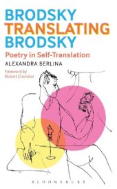 book Brodsky Translating Brodsky: Poetry in Self-Translation