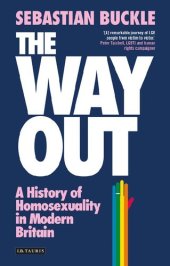 book The Way Out: A History of Homosexuality in Modern Britain