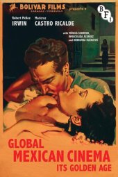 book Global Mexican Cinema: Its a Golden Age: ‘el cine mexicano se impone’