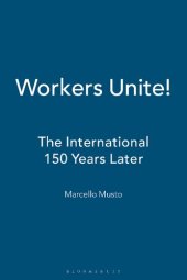 book Workers Unite!: The International 150 Years Later