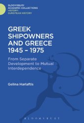 book Greek Shipowners and Greece 1945–1975: From Separate Development to Mutual Interdependence