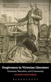 book Forgiveness in Victorian Literature: Grammar, narrative, and community