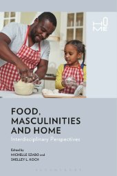 book Food, Masculinities, and Home: Interdisciplinary Perspectives