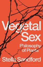 book Vegetal Sex: Philosophy of Plants