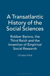 book A Transatlantic History of the Social Sciences: Robber Barons, the Third Reich and the Invention of Empirical Social Research