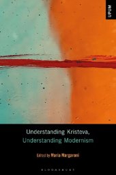 book Understanding Kristeva, Understanding Modernism