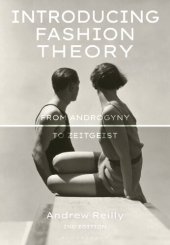 book Introducing Fashion Theory: From Androgyny To Zeitgeist