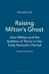 book Raising Milton’s Ghost: John Milton and the Sublime of Terror in the Early Romantic Period