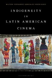 book Indigeneity in Latin American Cinema