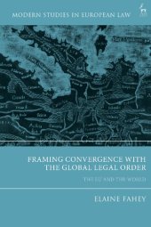 book Framing Convergence with the Global Legal Order: The EU and the World