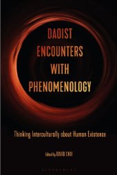 book Daoist Encounters with Phenomenology: Thinking Interculturally about Human Existence