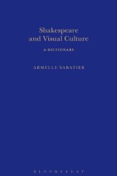 book Shakespeare and Visual Culture: A Dictionary