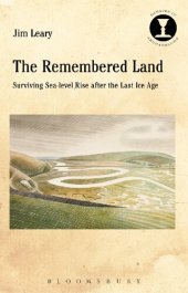 book The Remembered Land: Surviving Sea-level Rise After the Last Ice Age