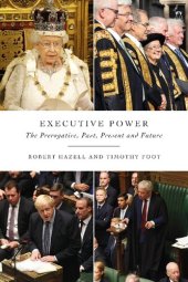 book Executive Power: The Prerogative, Past, Present and Future