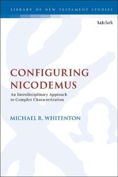 book Configuring Nicodemus: An Interdisciplinary Approach to Complex Characterization