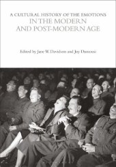 book A Cultural History of the Emotions in the Modern and Post-Modern Age Volume 6