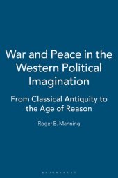 book War and Peace in the Western Political Imagination: From Classical Antiquity to the Age of Reason