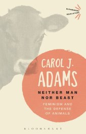 book Neither Man nor Beast: Feminism and the Defense of Animals