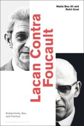 book Lacan Contra Foucault: Subjectivity, Sex and Politics