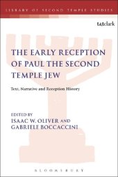 book The Early Reception of Paul the Second Temple Jew: Text, Narrative and Reception History