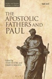 book The Apostolic Fathers and Paul: Pauline and Patristic Scholars in Debate