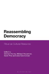 book Reassembling Democracy: Ritual as Cultural Resource