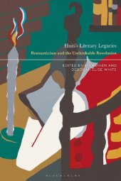 book Haiti’s Literary Legacies: Romanticism and the Unthinkable Revolution