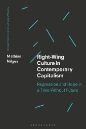 book Right-Wing Culture in Contemporary Capitalism: Regression and Hope in a Time Without Future