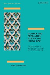 book Islamism and Revolution Across the Middle East: Transformations of Ideology and Strategy After the Arab Spring