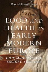 book Food and Health in Early Modern Europe: Diet, Medicine and Society, 1450–1800