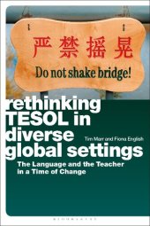 book Rethinking TESOL in Diverse Global Settings: The Language and the Teacher in a Time of Change