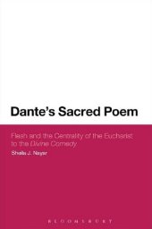 book Dante’s Sacred Poem: Flesh and the Centrality of the Eucharist to the Divine Comedy