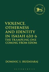 book Violence, Otherness and Identity in Isaiah 63:1–6: The Trampling One Coming From Edom