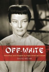 book Off-White: Yellowface and Chinglish by Anglo-American Culture