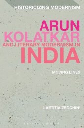 book Arun Kolatkar and Literary Modernism in India: Moving Lines