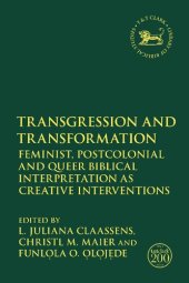 book Transgression and Transformation: Feminist, Postcolonial and Queer Biblical Interpretation as Creative Interventions