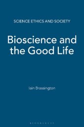 book Bioscience and the Good Life