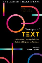 book Shakespeare / Text: Contemporary Readings in Textual Studies, Editing and Performance