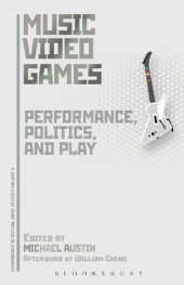 book Music Video Games: Performance, Politics, and Play