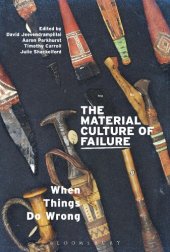 book The Material Culture of Failure: When Things Do Wrong