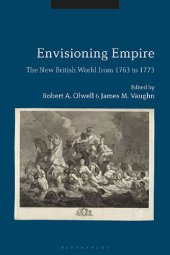 book Envisioning Empire: The New British World from 1763 to 1773