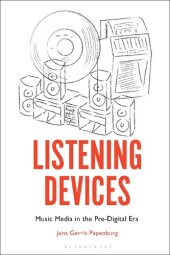 book Listening Devices: Music Media in the Pre-Digital Era