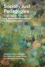 book Socially Just Pedagogies: Posthumanist, Feminist and Materialist Perspectives in Higher Education