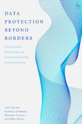 book Data Protection Beyond Borders: Transatlantic Perspectives on Extraterritoriality and Sovereignty