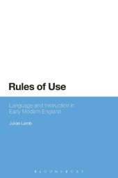 book Rules of Use: Language and Instruction in Early Modern England