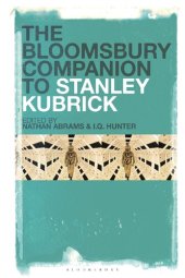 book The Bloomsbury Companion to Stanley Kubrick