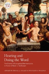 book Hearing and Doing the Word: The Drama of Evangelical Hermeneutics