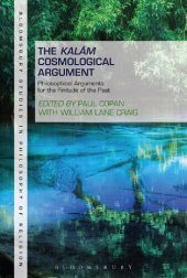 book The Kalām Cosmological Argument: Philosophical Arguments for the Finitude of the Past