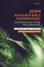 book John: An Earth Bible Commentary: Supposing Him to Be the Gardener